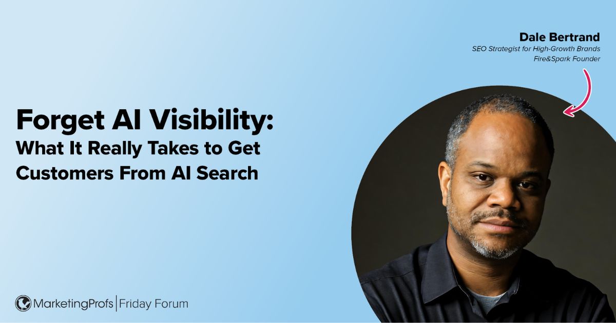 What It Really Takes to Get Customers From AI Search: Q&A with Dale Bertrand